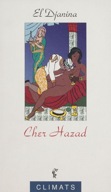 Contes à la sultane (1) : Cher Hazad - El Djanina