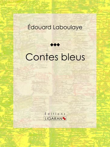 Contes bleus - Ligaran - Édouard Laboulaye