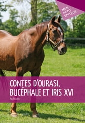 Contes d Ourasi, Bucéphale et Iris XVI