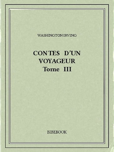 Contes d'un voyageur III - Washington Irving