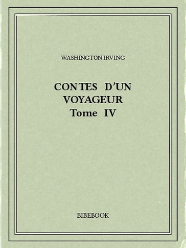 Contes d'un voyageur IV - Washington Irving