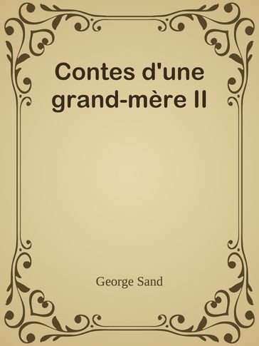 Contes d'une grand-mère II - George Sand