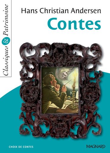 Contes de Hans Christian Andersen - Classiques et Patrimoine - Hans Christian Andersen