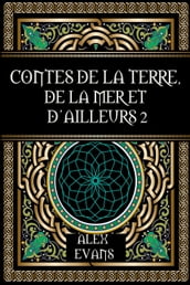 Contes de la Terre, de la mer et d ailleurs 2