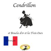 Contes de fées en français, Cendrillon / Boucle d or et les Trois Ours