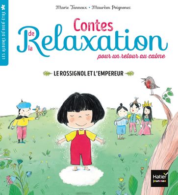 Contes de la relaxation - Le Rossignol et l'Empereur - Marie Tanneux