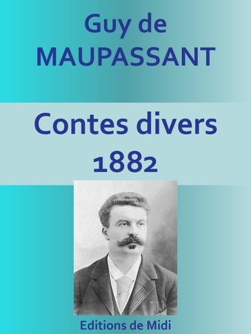 Contes divers 1882 - Guy de Maupassant