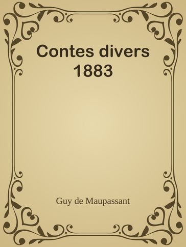 Contes divers 1883 - Guy de Maupassant