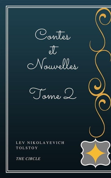Contes et Nouvelles - Tome II - Lev Nikolaevic Tolstoj