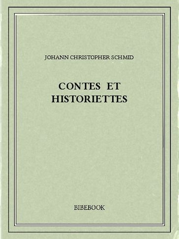 Contes et historiettes - Johann Christopher SCHMID
