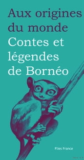 Contes et légendes de Bornéo