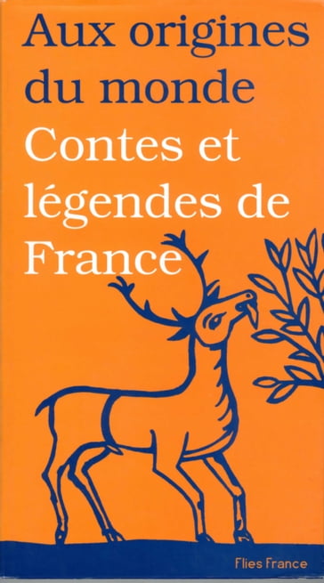 Contes et légendes de France - Aux origines du monde - Galina Kabakova