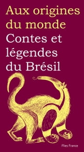 Contes et légendes du Brésil