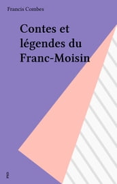Contes et légendes du Franc-Moisin