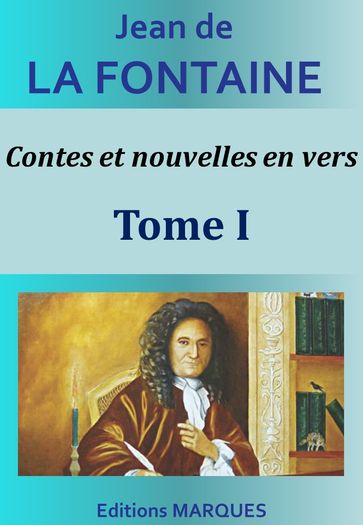 Contes et nouvelles en vers - Tome I - Jean De La Fontaine