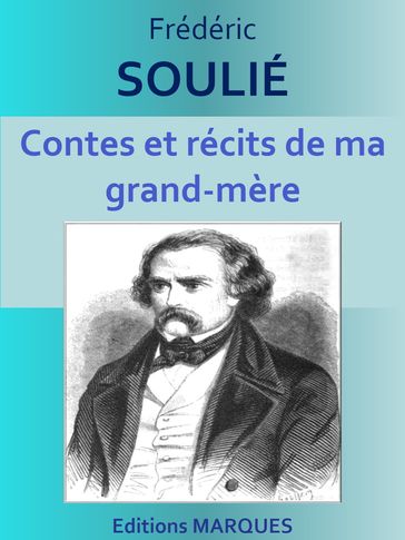 Contes et récits de ma grand-mère - Frédéric Soulié