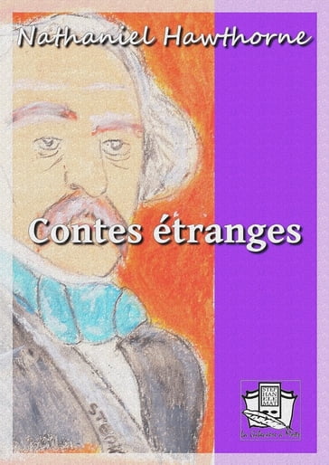 Contes étranges - Hawthorne Nathaniel