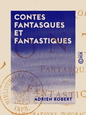 Contes fantasques et fantastiques