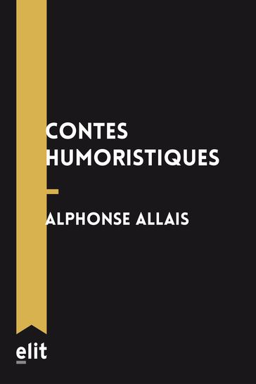 Contes humoristiques - Alphonse Allais