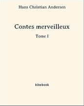 Contes merveilleux - Tome I