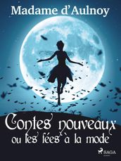 Contes nouveaux ou les fées à la mode (Tome 1)