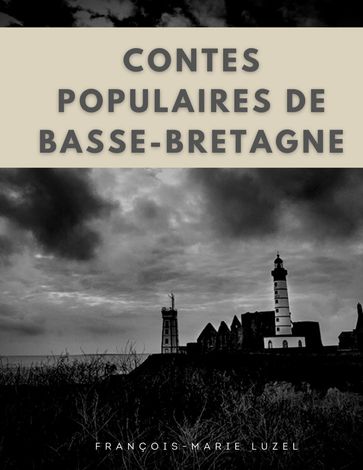Contes populaires de Basse-Bretagne - François-Marie Luzel
