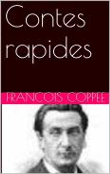 Contes rapides - Francois Coppee