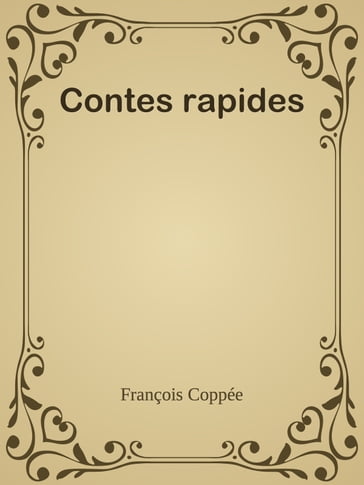 Contes rapides - François Coppée