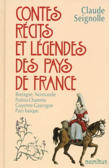 Contes, récits et légendes des pays de France - tome 1 - Claude Seignolle