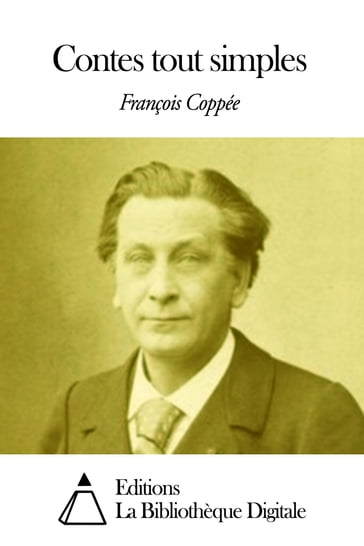 Contes tout simples - François Coppée