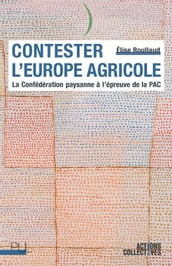 Contester l Europe agricole