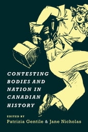 Contesting Bodies and Nation in Canadian History