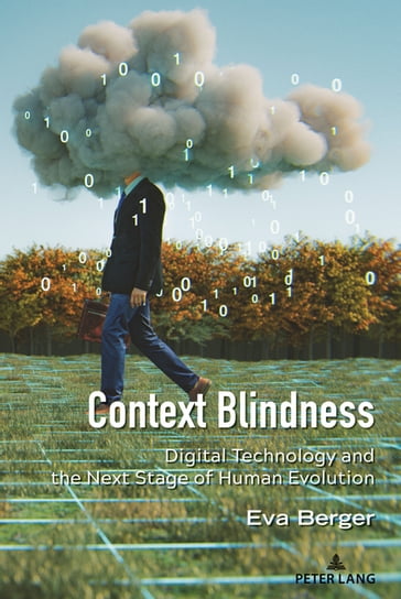 Context Blindness - Lance Strate - Eva Berger