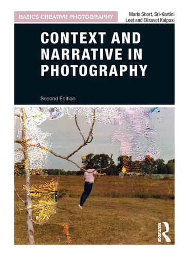 Context and Narrative in Photography - Maria Short - Sri-Kartini Leet - Elisavet Kalpaxi