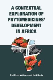 A Contextual Exploration of Phytomedicines  Development in Africa
