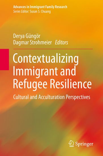 Contextualizing Immigrant and Refugee Resilience