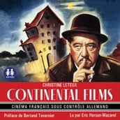 Continental Films - Cinéma français sous contrôle allemand