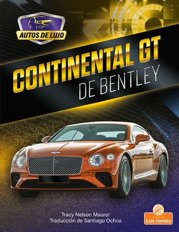 Continental GT de Bentley (Continental GT by Bentley) - Tracy Nelson Maurer
