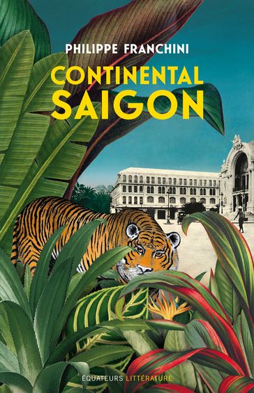 Continental Saigon - Olivier Frébourg - Philippe Franchini