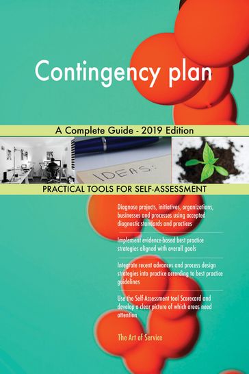 Contingency plan A Complete Guide - 2019 Edition - Gerardus Blokdyk