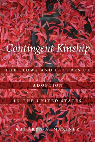 Contingent Kinship - Kathryn A. Mariner