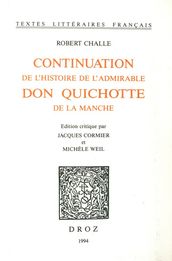 Continuation de l histoire de l admirable Don Quichotte de la Manche