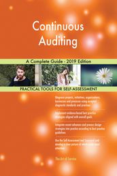 Continuous Auditing A Complete Guide - 2019 Edition