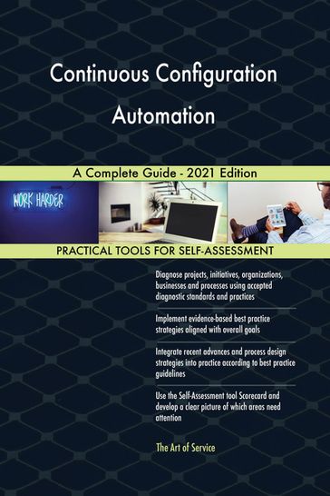 Continuous Configuration Automation A Complete Guide - 2021 Edition - Gerardus Blokdyk