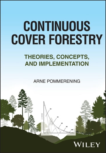 Continuous Cover Forestry - Arne Pommerening