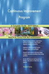 Continuous Improvement Program A Complete Guide - 2019 Edition