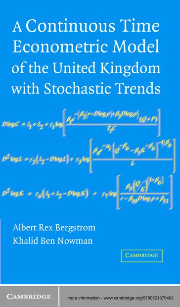 A Continuous Time Econometric Model of the United Kingdom with Stochastic Trends - Albert Rex Bergstrom - Khalid Ben Nowman