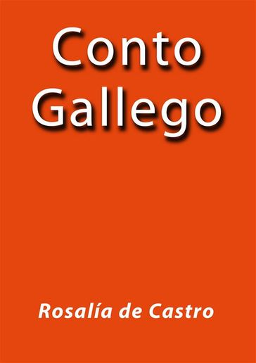 Conto Gallego - Rosalía de Castro