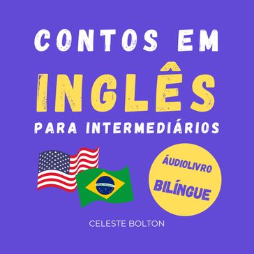 Contos Em Inglês Para Intermediários - Celeste Bolton