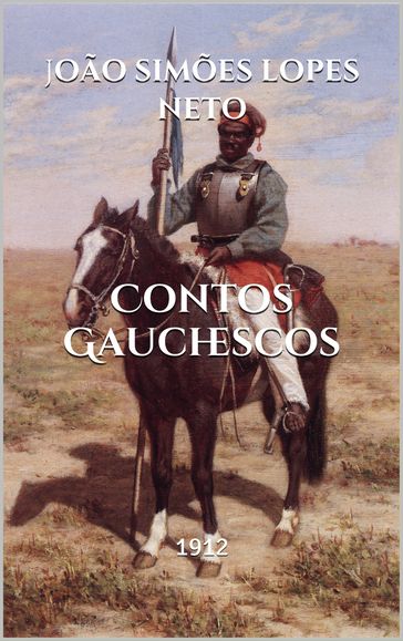 Contos Gauchescos - João Simões Lopes Neto